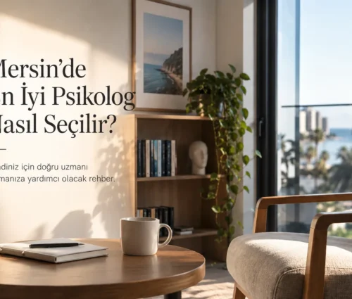 Mersinde en iyi psikolog nasıl seçilir